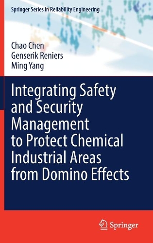 Integrating Safety and Security Management to Protect Chemical Industrial Areas from Domino Effects. 2022 ed.