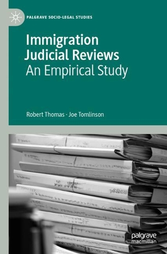 Immigration Judicial Reviews: An Empirical Study. 1st ed. 2021