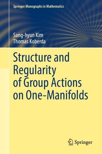 Structure and Regularity of Group Actions on One-Manifolds.