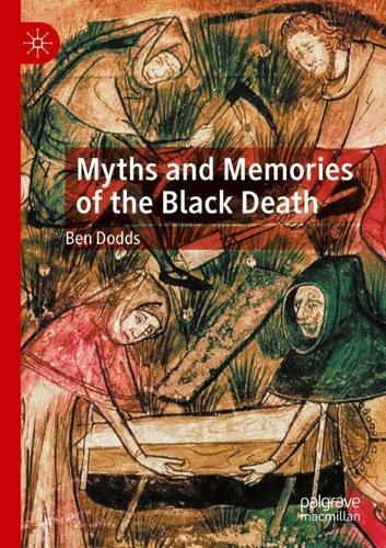 Myths and Memories of the Black Death. 2022 ed.