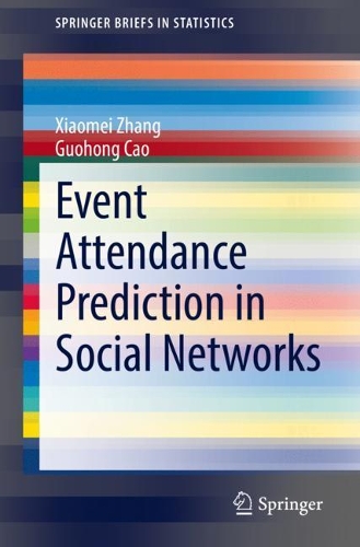 Event Attendance Prediction in Social Networks.