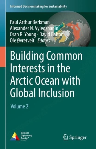 Building Common Interests in the Arctic Ocean with Global Inclusion: Volume 2. 2022 ed.