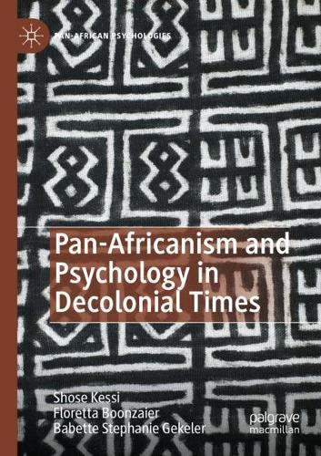Pan-Africanism and Psychology in Decolonial Times. 2021 ed.