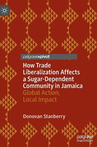 How Trade Liberalization Affects a Sugar Dependent Community in Jamaica