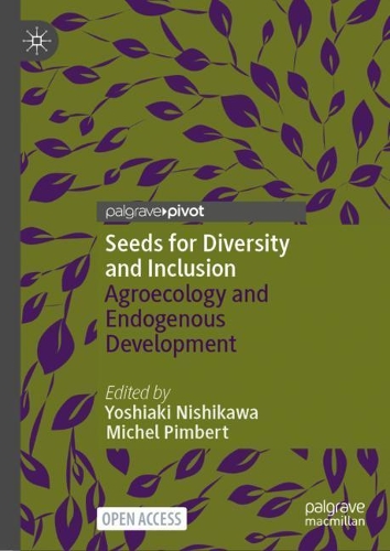 Seeds for Diversity and Inclusion: Agroecology and Endogenous Development. 1st ed. 2022