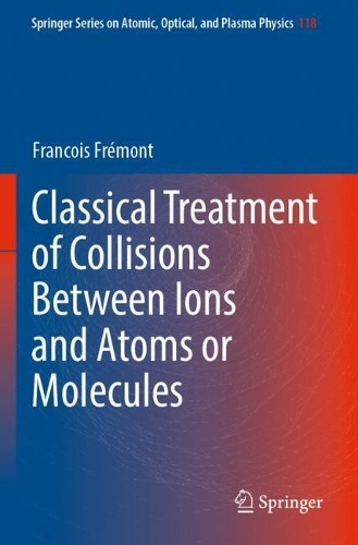 Classical Treatment of Collisions Between Ions and Atoms or Molecules. 2021 ed.