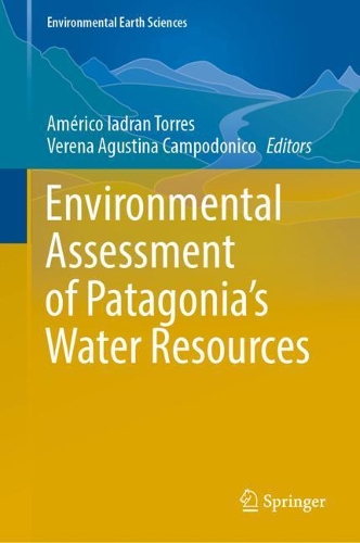 Environmental Assessment of Patagonia's Water Resources. 2021 ed.
