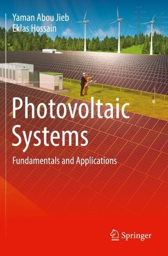 Photovoltaic Systems: Fundamentals and Applications. 2022 ed.