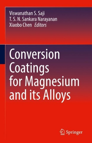 Conversion Coatings for Magnesium and its Alloys. 2022 ed.
