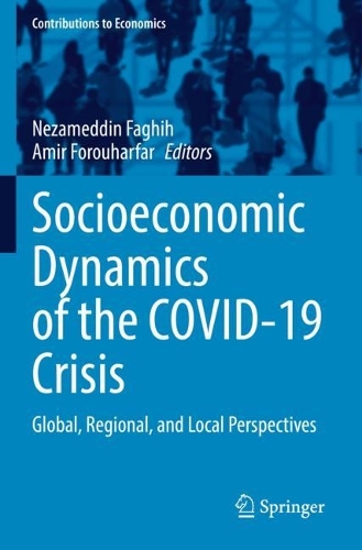 Socioeconomic Dynamics of the COVID-19 Crisis: Global, Regional, and Local Perspectives. 2022 ed.