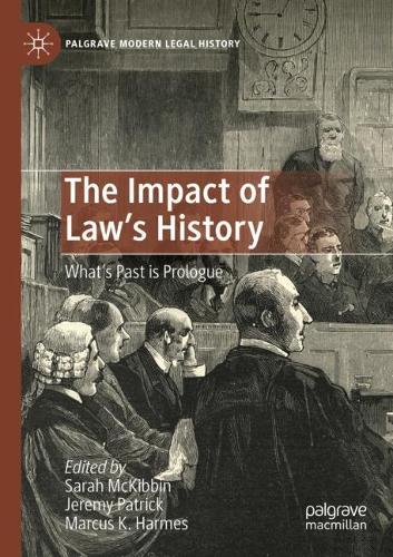 The Impact of Law's History: What's Past is Prologue. 2022 ed.