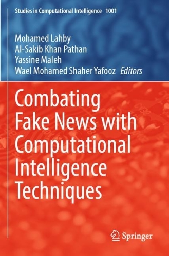 Combating Fake News with Computational Intelligence Techniques. 2022 ed.