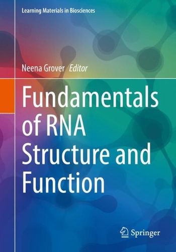 Fundamentals of RNA Structure and Function. 1st ed. 2022