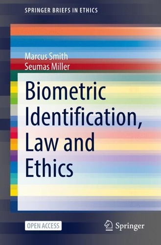 Biometric Identification, Law and Ethics.