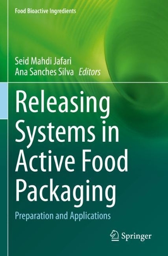 Releasing Systems in Active Food Packaging: Preparation and Applications. 2022 ed.