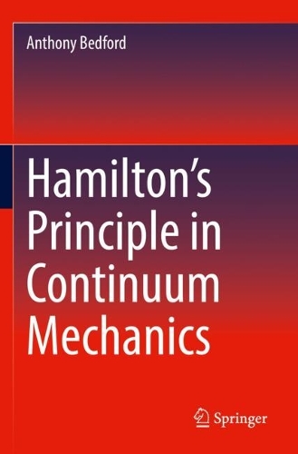 Hamilton's Principle in Continuum Mechanics. 2021 ed.