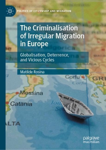 The Criminalisation of Irregular Migration in Europe