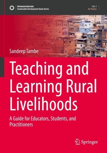 Teaching and Learning Rural Livelihoods: A Guide for Educators, Students, and Practitioners. 2022 ed.