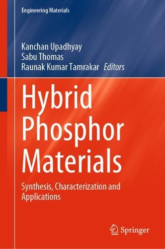 Hybrid Phosphor Materials: Synthesis, Characterization and Applications. 2022 ed.