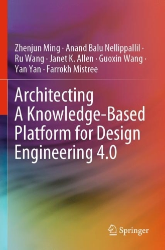 Architecting A Knowledge-Based Platform for Design Engineering 4.0. 2022 ed.