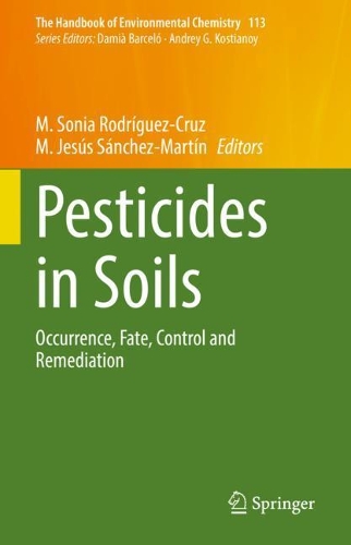 Pesticides in Soils: Occurrence, Fate, Control and Remediation. 2022 ed.