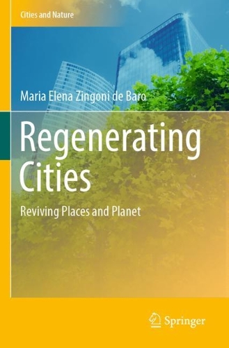 Regenerating Cities: Reviving Places and Planet. 2022 ed.