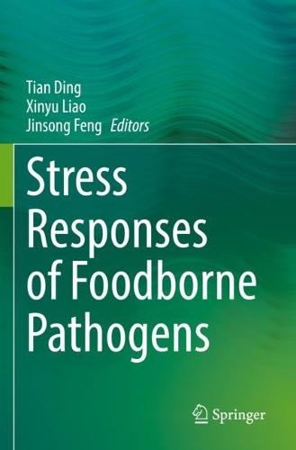 Stress Responses of Foodborne Pathogens. 2022 ed.