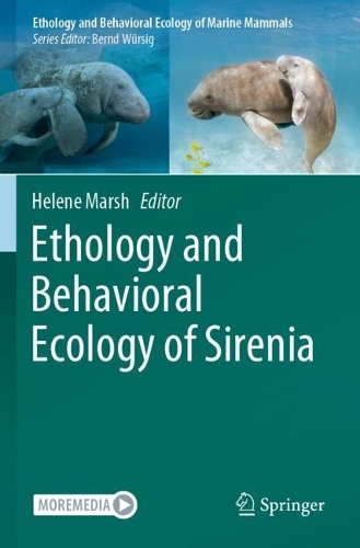Ethology and Behavioral Ecology of Sirenia. 2022 ed.