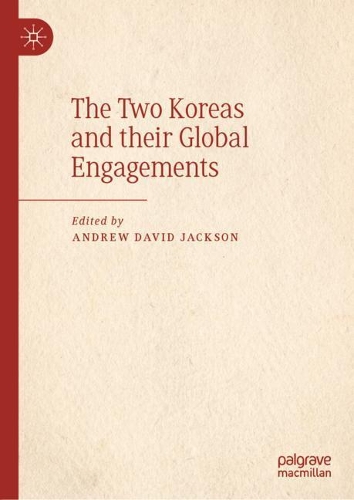 The Two Koreas and their Global Engagements.