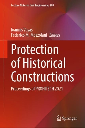 Protection of Historical Constructions: Proceedings of PROHITECH 2021.