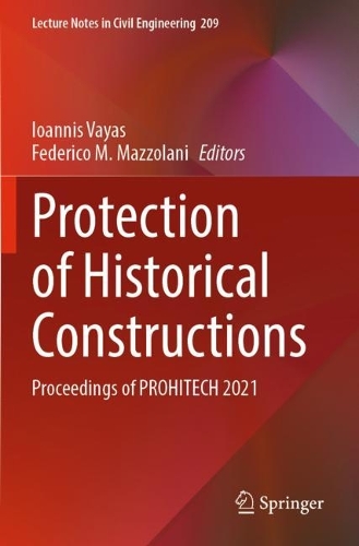 Protection of Historical Constructions: Proceedings of PROHITECH 2021.