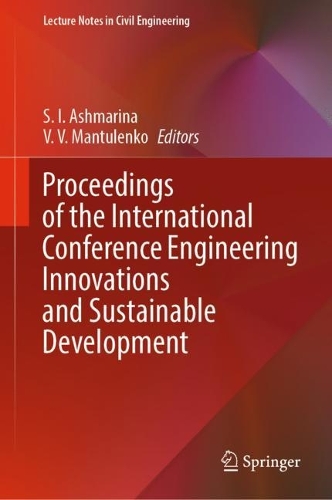 Proceedings of the International Conference Engineering Innovations and Sustainable Development. 2022 ed.