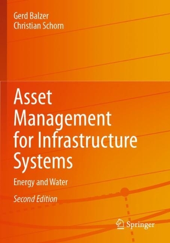 Asset Management for Infrastructure Systems: Energy and Water. Second Edition 2022