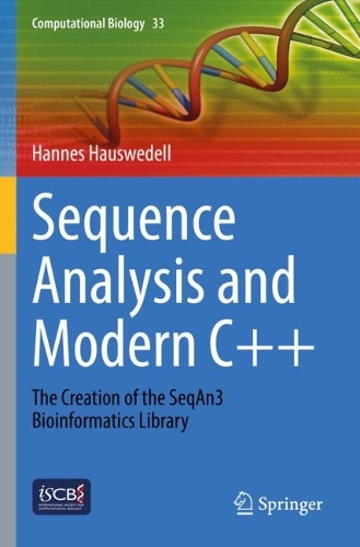 Sequence Analysis and Modern C++: The Creation of the SeqAn3 Bioinformatics Library. 2022 ed.