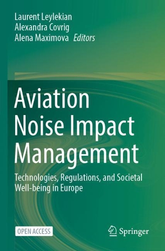 Aviation Noise Impact Management: Technologies, Regulations, and Societal Well-being in Europe. 1st ed. 2022