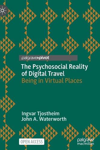 The Psychosocial Reality of Digital Travel