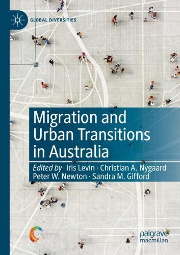 Migration and Urban Transitions in Australia. 2022 ed.