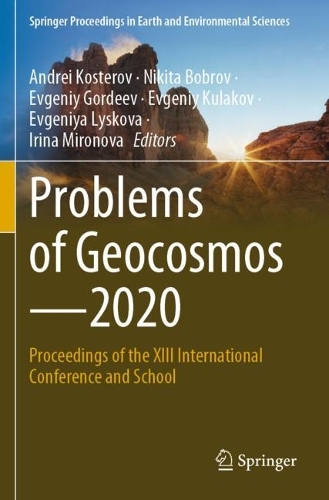 Problems of Geocosmos-2020: Proceedings of the XIII International Conference and School. 2022 ed.