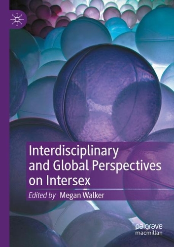 Interdisciplinary and Global Perspectives on Intersex. 2022 ed.