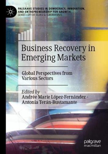 Business Recovery in Emerging Markets: Global Perspectives from Various Sectors. 2022 ed.