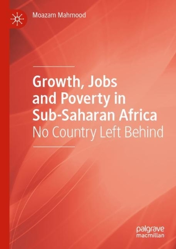 Growth, Jobs and Poverty in Sub-Saharan Africa: No Country Left Behind. 2022 ed.