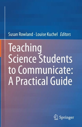 Teaching Science Students to Communicate: A Practical Guide. 1st ed. 2023