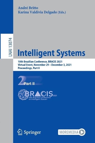 Intelligent Systems: 10th Brazilian Conference, BRACIS 2021, Virtual Event, November 29 - December 3, 2021, Proceedings, Part II. 1st ed. 2021