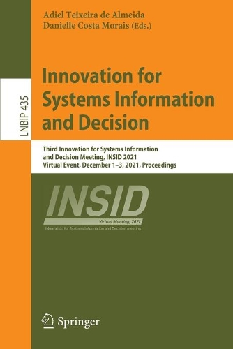 Innovation for Systems Information and Decision: Third Innovation for Systems Information and Decision Meeting, INSID 2021, Virtual Event, December 1-3, 2021, Proceedings. 1st ed. 2021