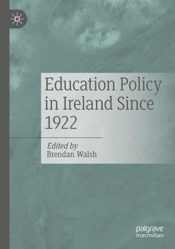 Education Policy in Ireland Since 1922. 2022 ed.