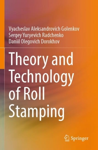 Theory and Technology of Roll Stamping. 2022 ed.