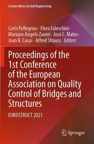 Proceedings of the 1st Conference of the European Association on Quality Control of Bridges and Structures: EUROSTRUCT 2021.