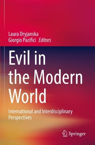 Evil in the Modern World: International and Interdisciplinary Perspectives. 2022 ed.