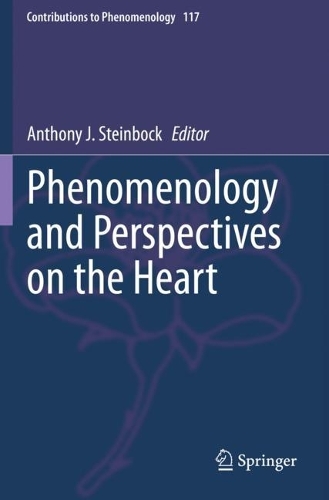 Phenomenology and Perspectives on the Heart. 2022 ed.