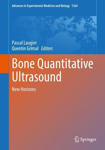 Bone Quantitative Ultrasound: New Horizons. 2022 ed.